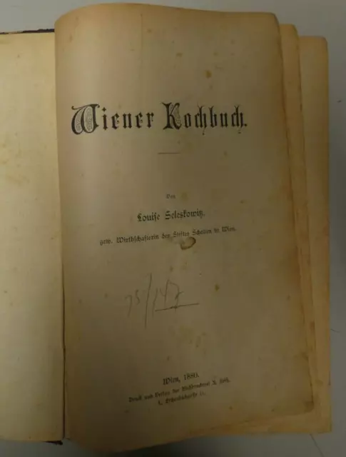 Wiener Kochbuch 1880 Louise Seleskowitz Wirtschafterin des Stiftes SchottY1-1098