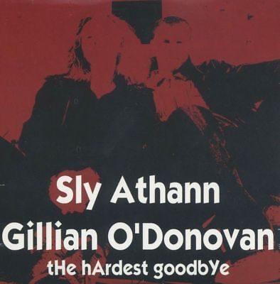 SLY ATHANN GILLIAN O'DONOVAN -The Hardest Goodbye - CD SINGLE CARDSLEEVE NEUF 2T