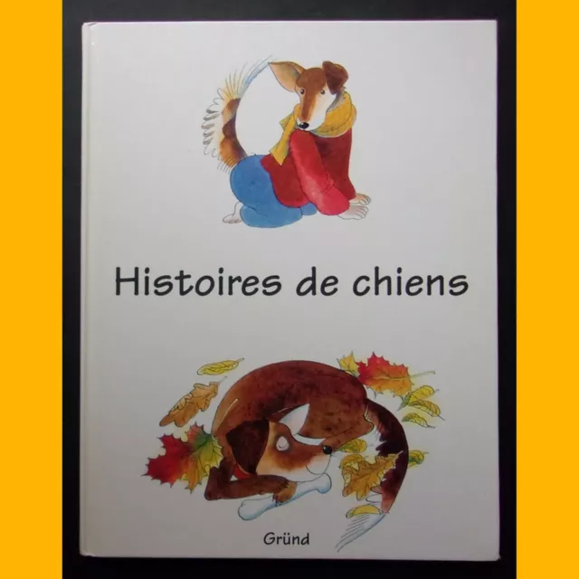 HISTOIRES DE CHIENS Martina Drijverova Zdenka Krejcova 1997