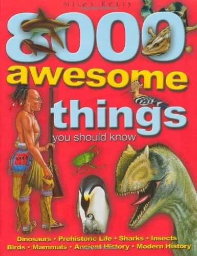 8000 AWESOME THINGS You Should Know by Miles Kelly 1848102194 FREE ...