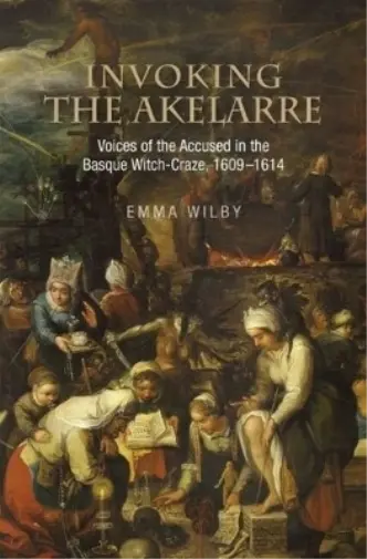 Emma Wilby Invoking the Akelarre Book NEUF