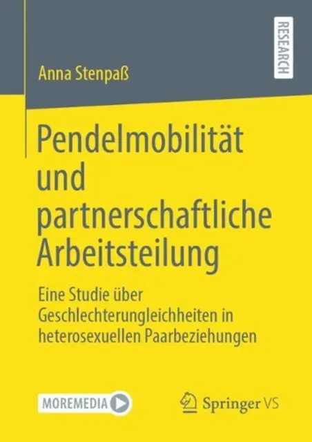 Pendelmobilitt und partnerschaftliche Arbeitsteilung: Eine Studie ?ber Geschlech