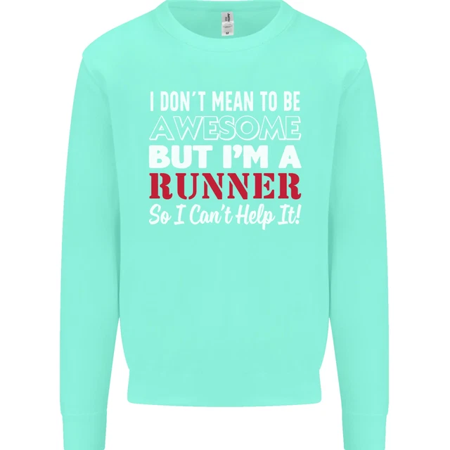 Felpa da uomo I Dont Mean to Be but Im Runner Running 6