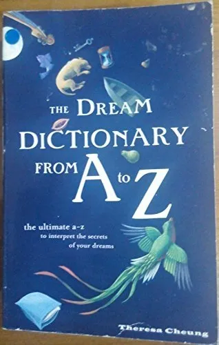 The Dream Dictionary From A To Z