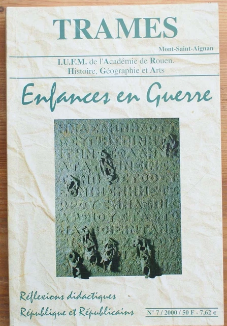 022109 - Trames numéro 7 / 2000 : Enfances en guerre [instituteurs,universite]