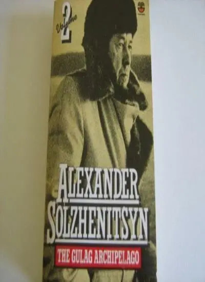 The Gulag Archipelago: v. 2,Aleksandr Solzhenitsyn, T.P. Whitney