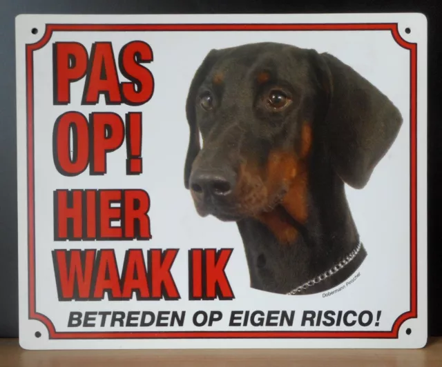 "Señal de advertencia para perro Dobermann Pinscher 20x25 cm HOLANDÉS - ""CUIDADO AQUÍ LO VEO..""