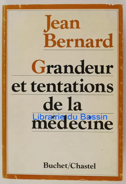 Grandeur et tentations de la médecine Jean Bernard 1973 Envoi