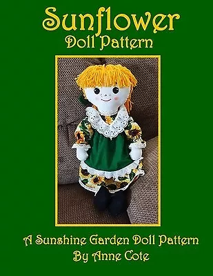 Sunflower Doll Pattern: A Sunshine Garden Doll Pattern by Cote, Anne -Paperback