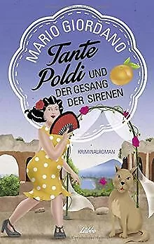 Tante Poldi und der Gesang der Sirenen: Kriminalroman (S... | Buch | Zustand gut