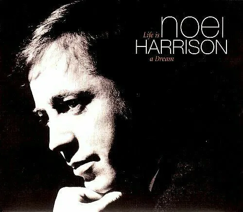 Harrison,Noel - Life Is a Dream .