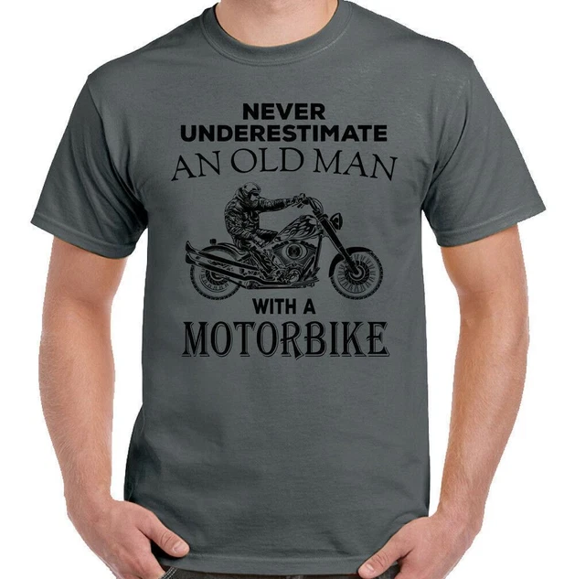 Mai Underestimate Un Uomo Anziano con Una Moto Divertente da Biker T-Shirt