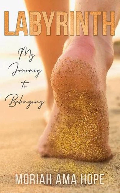 Labyrinth: My Journey to Belonging by Moriah Ama Hope (English) Paperback Book