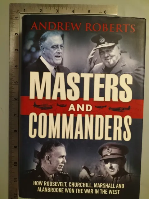 Masters And Commanders Andrew Roberts 1st Ed 2008 HB Penguin Unclipped DJ Signed