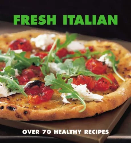 Fresh Italian: Over 70 healthy recipes by Filippelli, Marina Paperback Book The