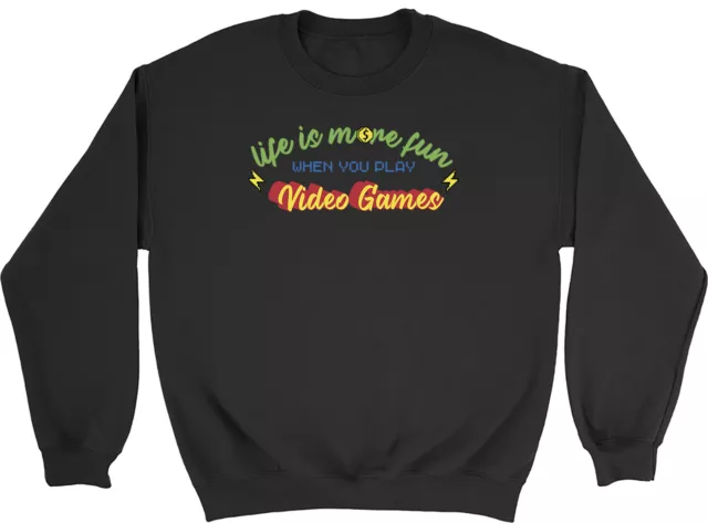 Video Games Sweatshirt Mens Womens Life is more Fun Gamer Gaming Gift Jumper