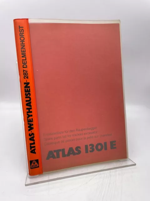 ++ Atlas / Bagger / 1301 E / Ersatzteilliste / Parts List / Dreisprachig ++