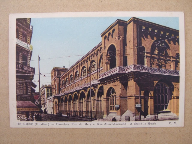 Cpa Toulouse (31) Carrefour Rue De Metz Et Rue Alsace Lorraine. A Droite Musee
