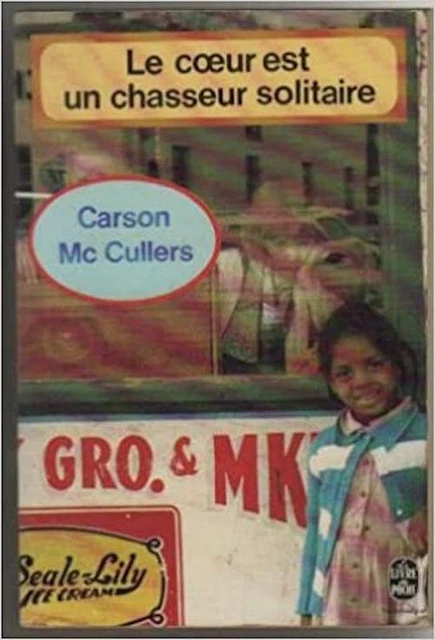 Le coeur est un chasseur solitaire [Broché] by Carson Mc Cullers