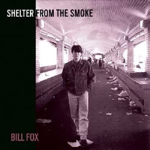 BILL FOX - Shelter From The Smoke [vinilo] - 2 vinilos - TOTALMENTE NUEVO/TODAVÍA SELLADO
