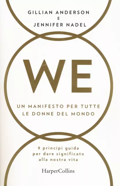 WE. Un manifesto per tutte le donne del mondo. 9 principi guida per dare s...