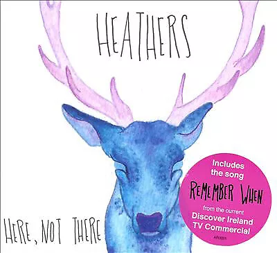 Heathers - Here Not There - Used CD - K6999z