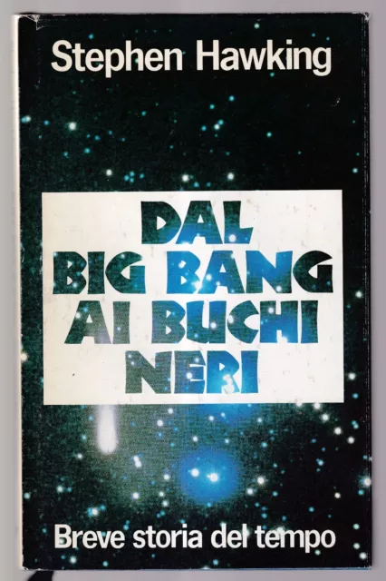 Libro Dal Big Bang ai Buchi Neri Stephen Hawking SC40