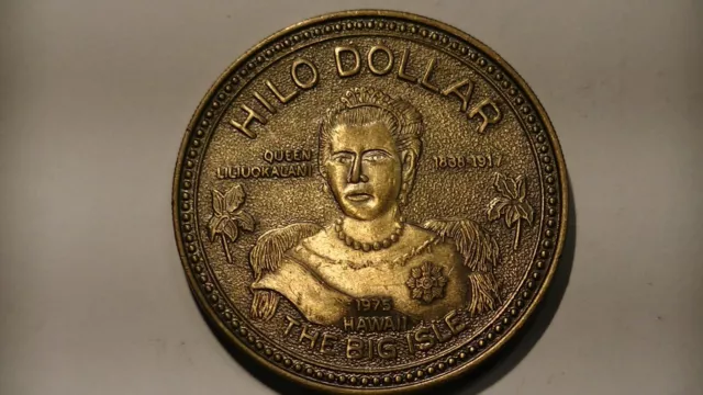 1975 Hilo Dollar The Big Isle Hawaii Queen Liliuokalani Gardens Aloha Token Nice 3