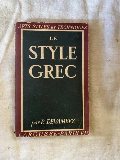LE STYLE GREC - Arts, Style Et Techniques Devambez P. 1944 EUR 24,24 ...