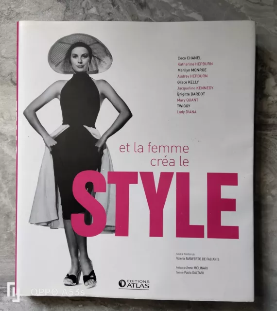 Mode Fashion,Livre,Et La Femme Créa Le Style, Coco Chanel, Brigitte Bardot