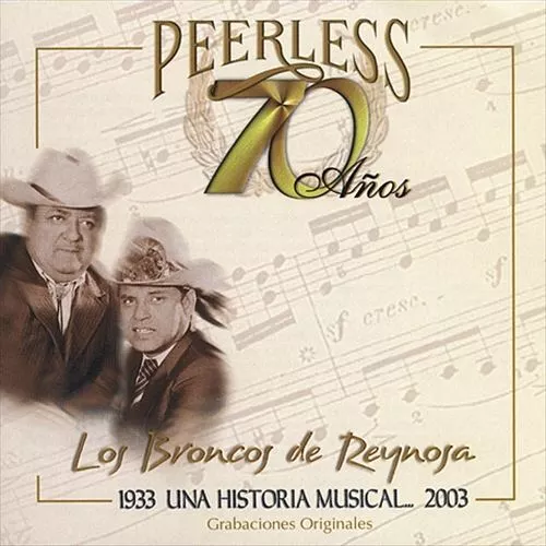 Los Broncos De Reynosa 70 Años Peerless Una Historia Musical New Cd