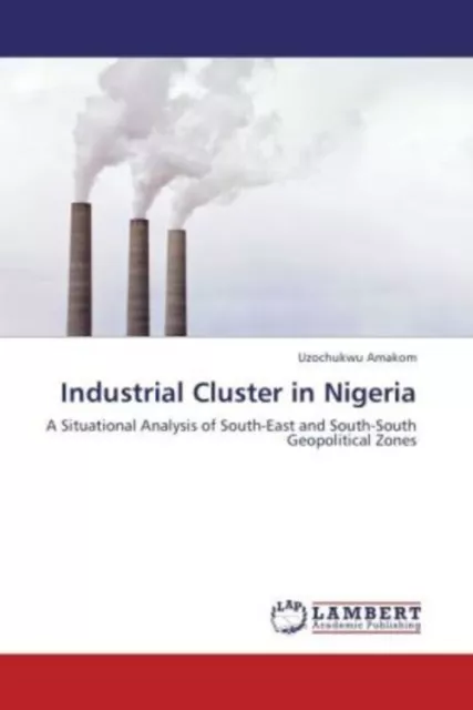 Industrial Cluster in Nigeria Uzochukwu Amakom Taschenbuch Englisch