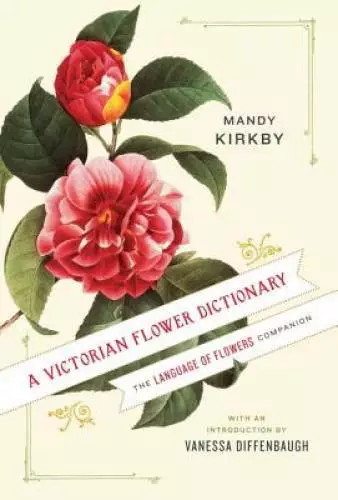 A Victorian Flower Dictionary: The Language of Flowers Companion - VERY GOOD