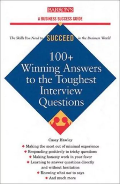 100+ Winning Answers to the Toughest Interview Questions Casey Fi