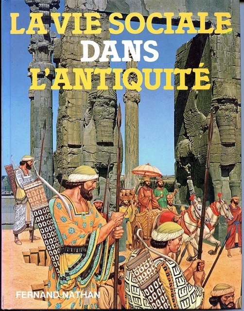 LA VIE SOCIALE DANS L'ANTIQUITE - Sabatino Moscati 1977