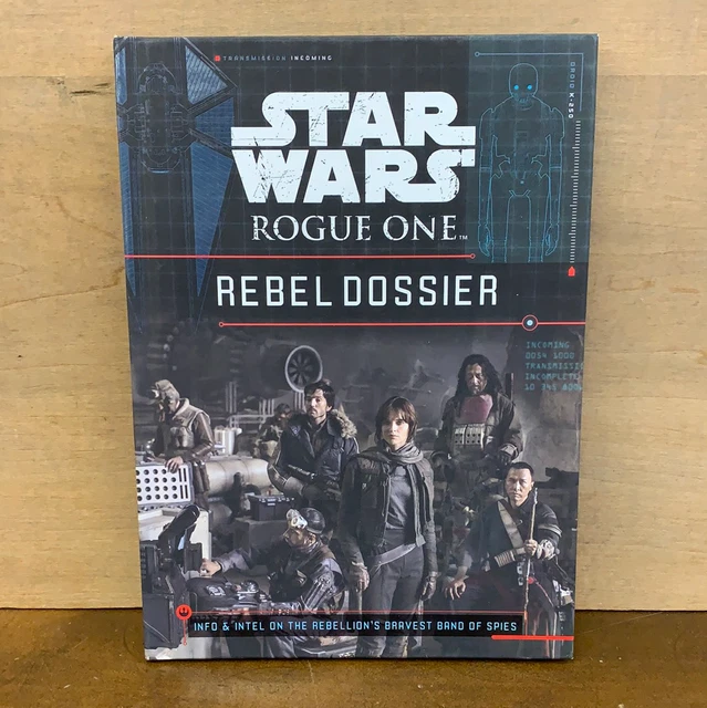 Star Wars Rogue One: Rebel Dossier Lucasfilm Press