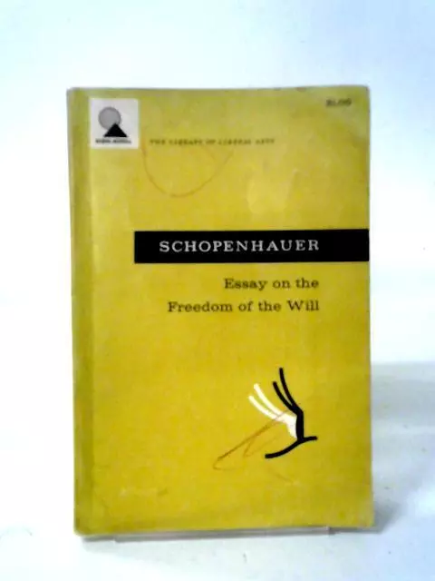 Essay on the Freedom of the Will (Arthur Schopenhauer - 1960) (ID:40487)