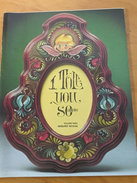I Tole You So Again Volumen 3 Margaret Wehking Pintura Decorativa 1983 (BONITA)