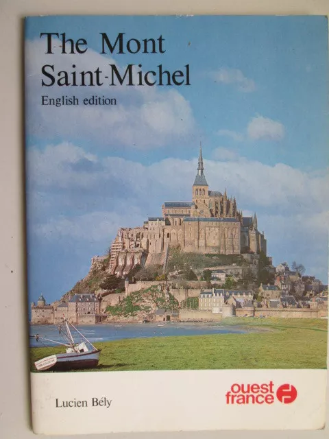 The Mont Saint Michel - Bely, Lucien 1985-06-01 This edition dated 1977.  Editio