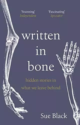 Written In Bone: hidden stories in ..., Black, Professo