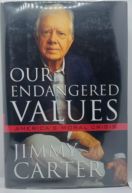 Jimmy Carter Signed Our Endangered Values First  Edition Book Full Signature