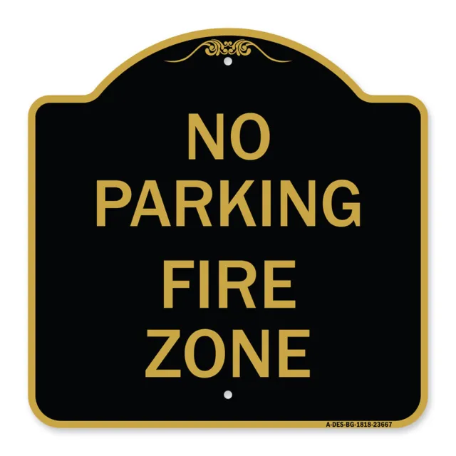 Designer Series - No Parking Sign No Parking Fire Zone Heavy Gauge Aluminum