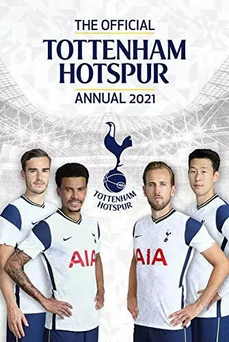 The Official Tottenham Hotspur Annual 2021 By Andy Greeves