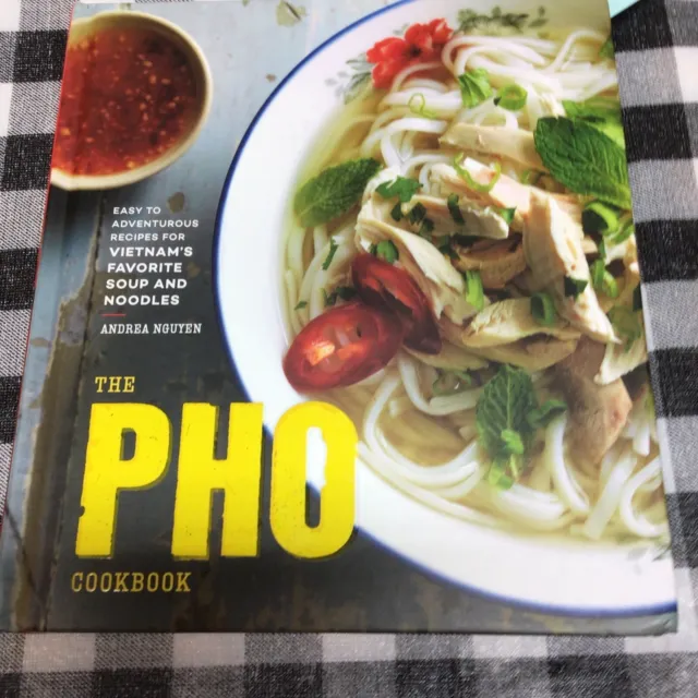 Pho Kochbuch: Einfache bis abenteuerliche Rezepte für Vietnams Lieblingssuppe und Nudel