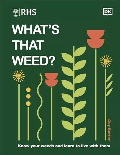 Guy Barter - RHS What's That Weed   Know Your Weeds and Learn to  - J555z