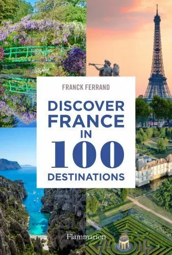 Descubre Francia en 100 destinos