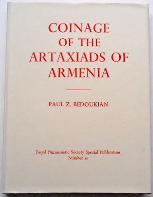 COINAGE Of The ARTAXIAD OF ARMENIA,Bedoukian,TIGRANES,ARTAVASDES,Dikran,Armenian