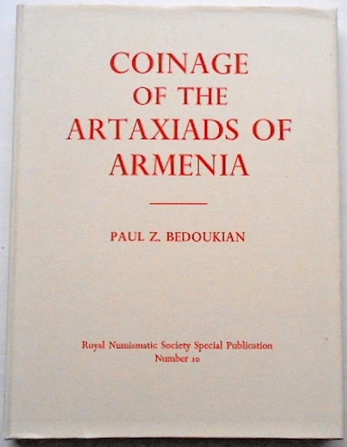COINAGE Of The ARTAXIAD OF ARMENIA,Bedoukian,TIGRANES,ARTAVASDES,Dikran,Armenian