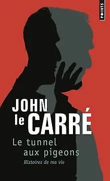 Le Tunnel aux pigeons - Histoires de ma vie von Le carre... | Buch | Zustand gut