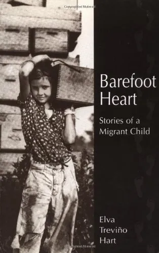 Barefoot Heart: Stories of a Migrant Child by Elva Trevino Hart (Paperback)